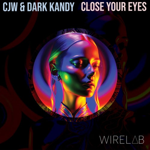 CJW, Dark Kandy - Close Your Eyes [WRLB042]